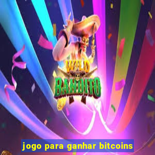 jogo para ganhar bitcoins